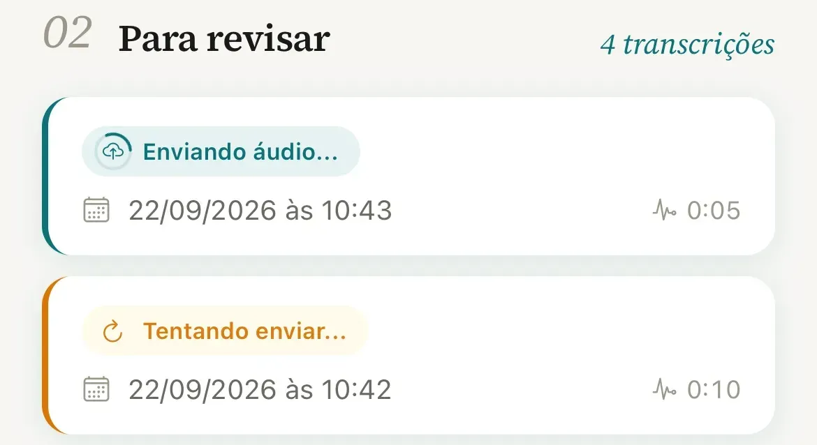 Seção Para revisar da tela inicial depois de a internet voltar, com um cartão em Enviando áudio... e outro em Tentando enviar...