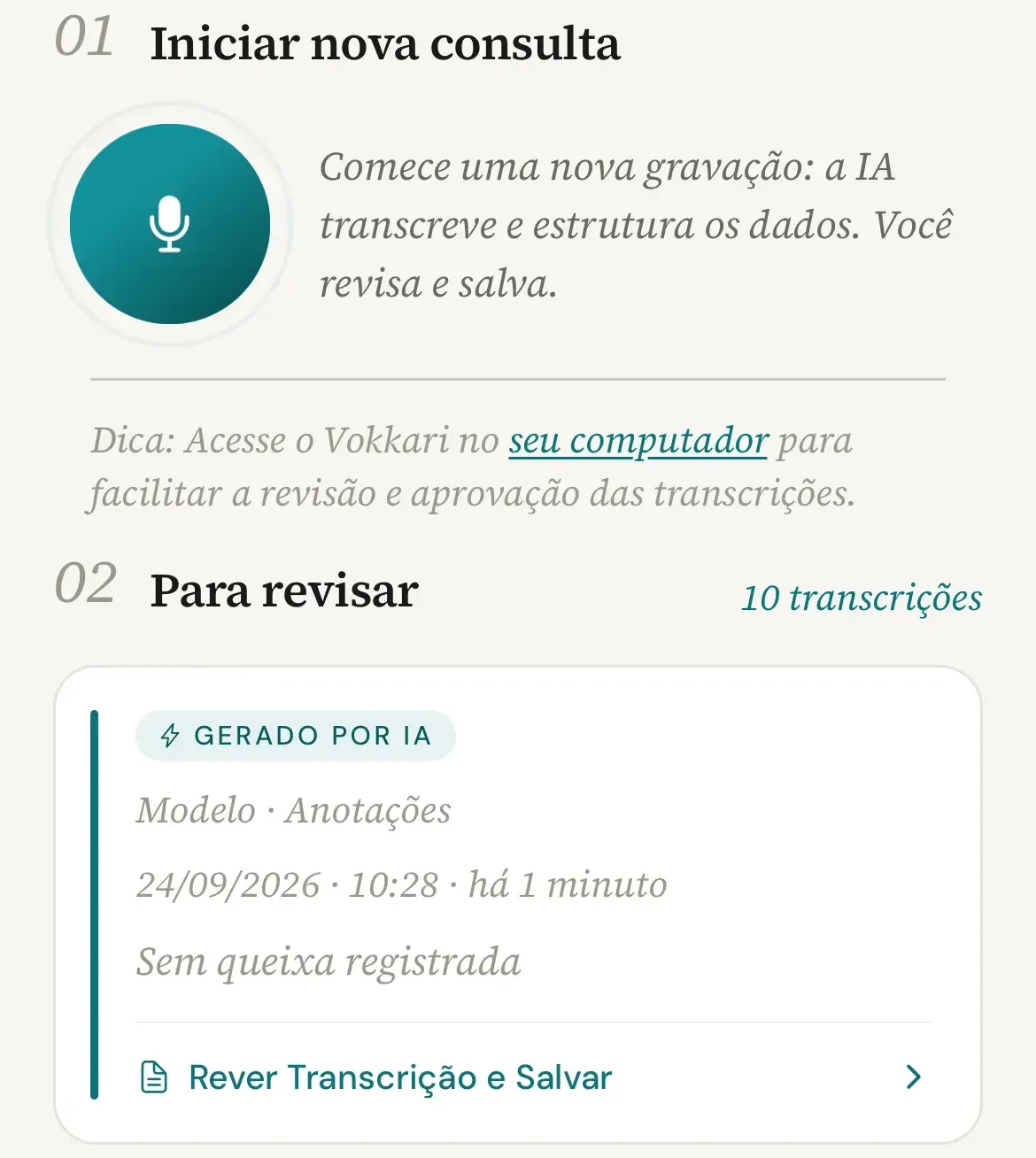 Tela inicial do app com a seção Para revisar e um cartão de consulta sem nome de paciente, com o selo Gerado por IA e o link Rever Transcrição e Salvar